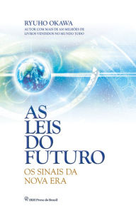 Title: As Leis do Futuro: Os sinais da nova era, Author: Ryuho Okawa