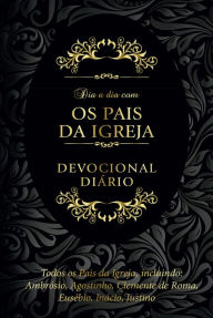 Title: Dia a dia com os pais da igreja: Devocional diário, Author: Ambrósio