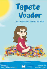 Title: Tapete Voador: Um superpoder dentro de você, Author: Taís Tavares de Canha