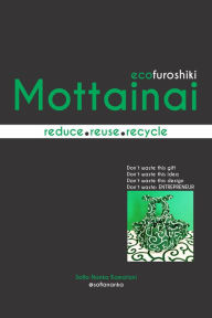 Title: Mottainai: Ecofuroshiki, Author: Sofia Nanka Kamatani