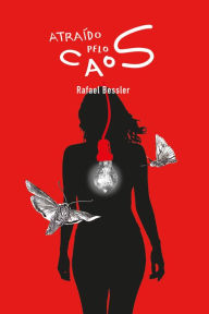 Title: Atraído pelo caos, Author: Rafael Bessler