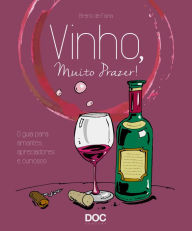 Title: Vinho, muito prazer!, Author: Breno de Faria