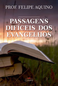Title: Passagens difíceis dos Evangelhos, Author: Prof. Felipe Aquino