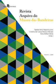 Title: Revista Arquivo do Museu das Bandeiras: Volume I - 2020, Author: Cristina De Cassia Pereira Moraes