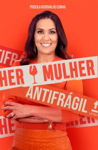 Title: Mulher antifrágil, Author: Priscila Rodovalho cunha