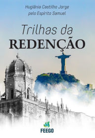Title: Trilhas da redenção, Author: Huglênia Castilho Jorge