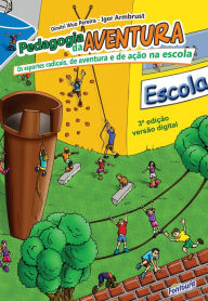 Title: Pedagogia da aventura: Os esportes radicais, de aventura e de ação na escola, Author: Dimitri Wuo Pereira