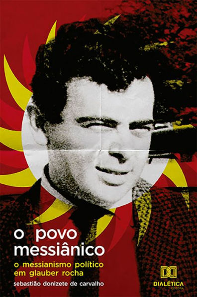 O Povo Messiânico: o messianismo político em Glauber Rocha