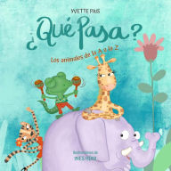 Title: ¿Qué Pasa?: Los animales de la A a la Z, Author: Yvette Pais