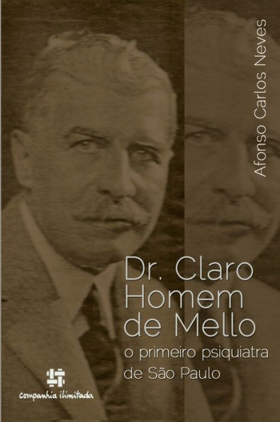 Dr. Claro Homem de Mello: o primeiro psiquiatra de São Paulo