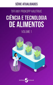 Title: Ciência e tecnologia de alimentos, Author: Tiffany Prokopp Hautrive