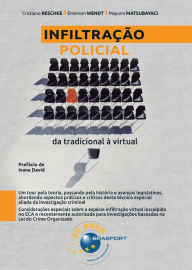 Title: Infiltração Policial: da tradicional à virtual, Author: Cristiano Reschke