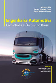Title: Engenharia Automotiva: caminhões e ônibus no Brasil, Author: Adriano Gilio