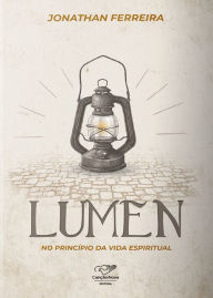 Title: Lumen: No princípio da vida espiritual, Author: Jonathan Ferreira