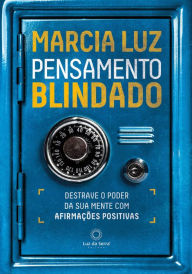 Title: Pensamento Blindado: Destrave o Poder da sua Mente com Afirmações Positivas, Author: Marcia Luz