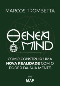 Title: Eneamind: Como construir uma nova realidade com o poder da sua mente, Author: Marcos Trombetta