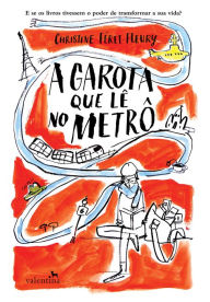 Title: A garota que lê no metrô, Author: Christine Féret-Fleury