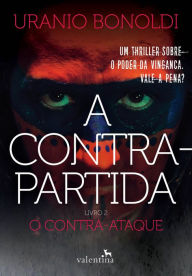 Title: A Contrapartida - Livro 2: O Contra-ataque, Author: Uranio Bonoldi