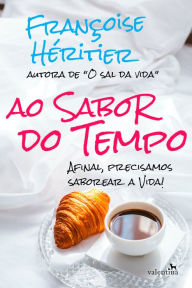 Title: Ao Sabor do Tempo, Author: Françoise Héritier