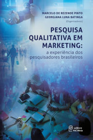Title: Pesquisa qualitativa em marketing: a experiência dos pesquisadores brasileiros, Author: Marcelo de Rezende Pinto