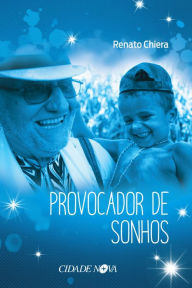 Title: Provocador de sonhos, Author: Renato Chiera