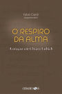 O respiro da alma: A oração em Chiara Lubich