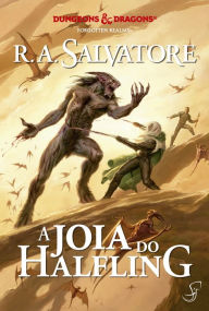 Title: A Lenda de Drizzt Vol. 6 - A Joia do Halfling, Author: R. A. Salvatore
