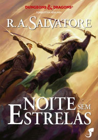 Title: A Lenda de Drizzt Vol. 8 - Noite Sem Estrelas, Author: R. A. Salvatore