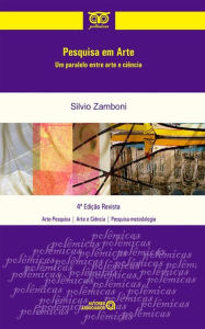 Title: A pesquisa em Arte: um paralelo entre arte e ciência, Author: Silvio Zamboni