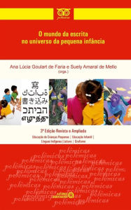 Title: O mundo da escrita no universo da pequena infância, Author: Ana Lúcia Goulart de Faria