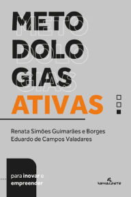 Title: Metodologias ativas para inovar e empreender, Author: Renata Simões Guimarães e Borges