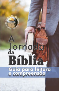 Title: A Jornada da Bíblia: Guia para leitura e compreensão, Author: Israel Belo de Azevedo