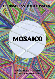 Title: Mosaico, Author: Fernando Antônio Fonseca