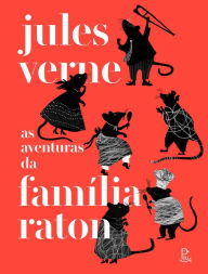 Title: As aventuras da família Raton, Author: Jules Verne