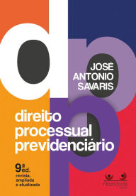 Title: Direito Processual Previdenciário 2021, Author: José Antonio Savaris