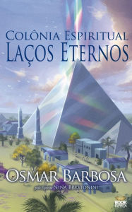 Title: Colônia Espiritual Laços Eternos, Author: Barbosa Osmar