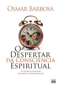 Title: O Despertar da Consciência Espiritual, Author: Barbosa Osmar