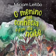 Title: O menino que conhecia o fim da noite, Author: Míriam Leitão