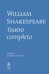 Title: William Shakespeare - Teatro Completo - Volume II, Author: William Shakespeare