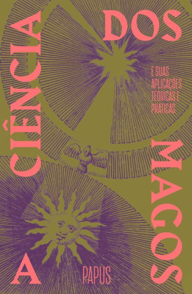 A ciência dos magos: e suas aplicações teóricas e práticas