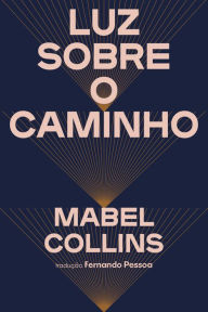Title: Luz sobre o caminho, Author: Mabel Collins