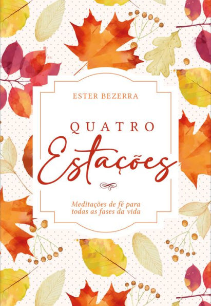 Quatro Estações (Outono): Meditações de fé para todas as fases da vida