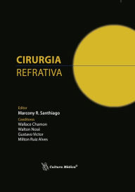 Title: Cirurgia Refrativa, Author: Marcony R. Santhiago