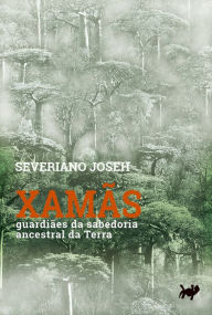 Title: Xamãs, Author: Severiano Joseh