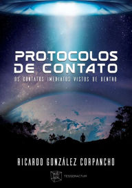Title: Protocolos de Contato: os contatos imediatos vistos de dentro, Author: Ricardo González Corpancho