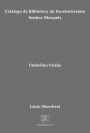 Catálogo da Biblioteca do Excelentíssimo Senhor Marquês Umbelino Frisão