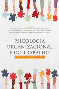 Title: Psicologia organizacional e do trabalho: Perspectivas teórico-práticas, Author: Maria Nivalda de Carvalho Freitas