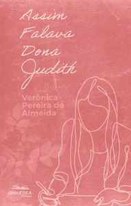 Title: Assim falava Dona Judith, Author: Verônica Pereira de Almeida