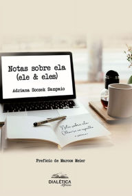 Title: Notas sobre ela (ele & eles), Author: Adriana Soczek Sampaio