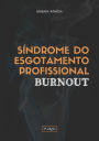 Síndrome Do Esgotamento Profissional - Burnout